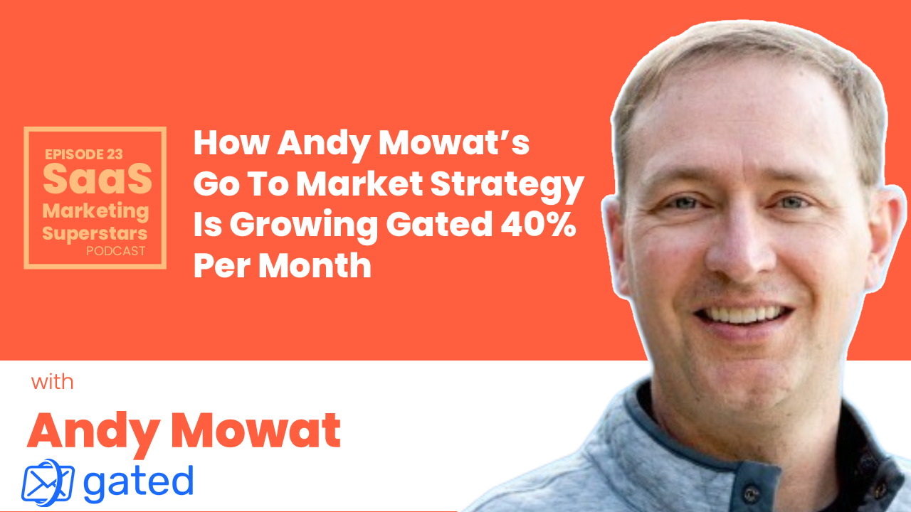 Andy Mowat Gated.co go to market strategy