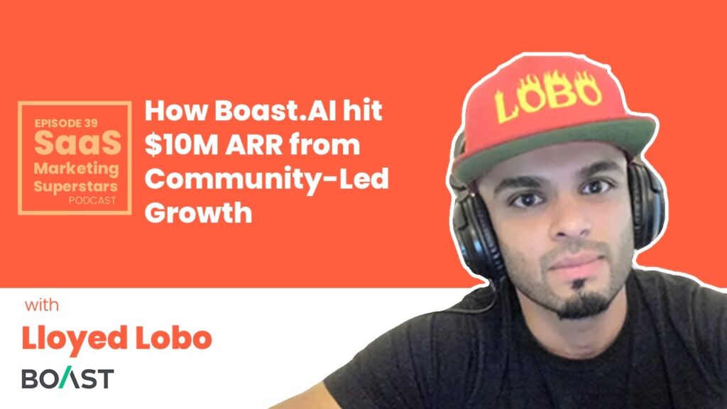Lloyed Lobo podcast community led growth